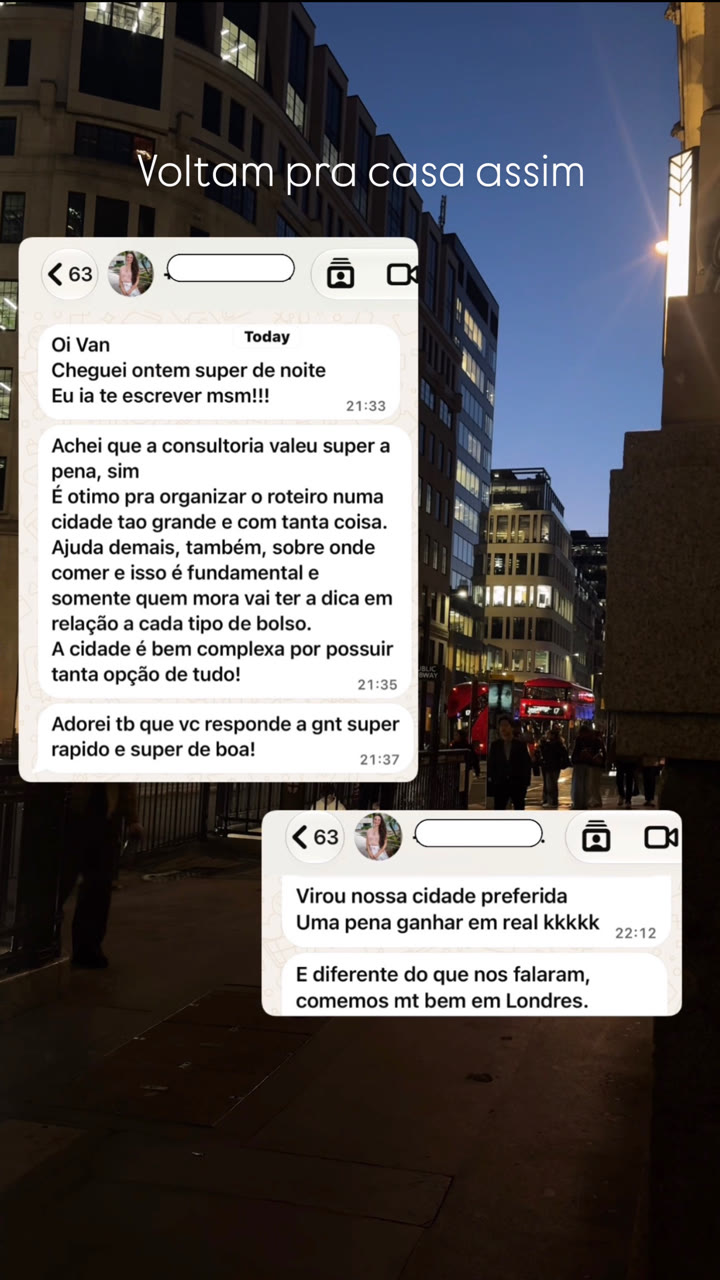 Mensagem de cliente após a viagem: a consultoria valeu super a pena, Londres virou a cidade preferida